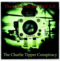 Charlie Tipper Conspiracy - Clock On The Wall EP cdep