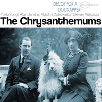 Chrysanthemums - Decoy For A Dognapper dbl cd