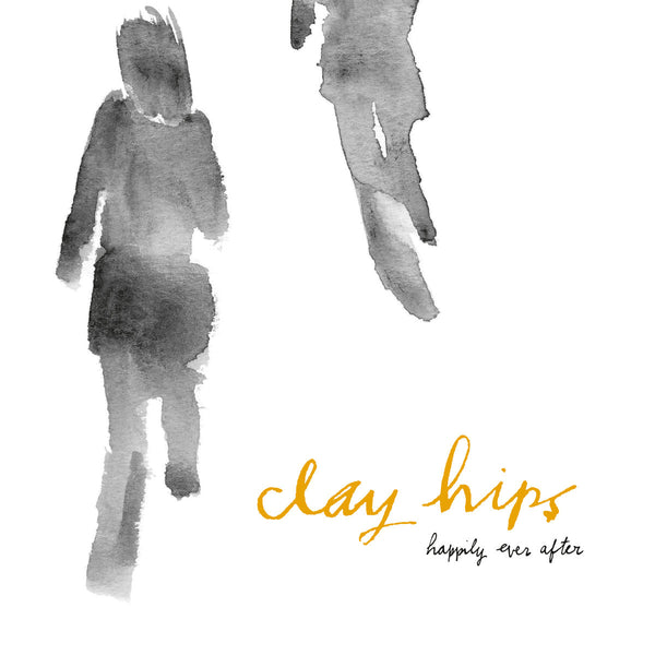 Clay Hips - Happily Ever After cd/lp