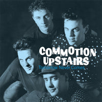 Commotion Upstairs - Tomorrow Never Comes cd