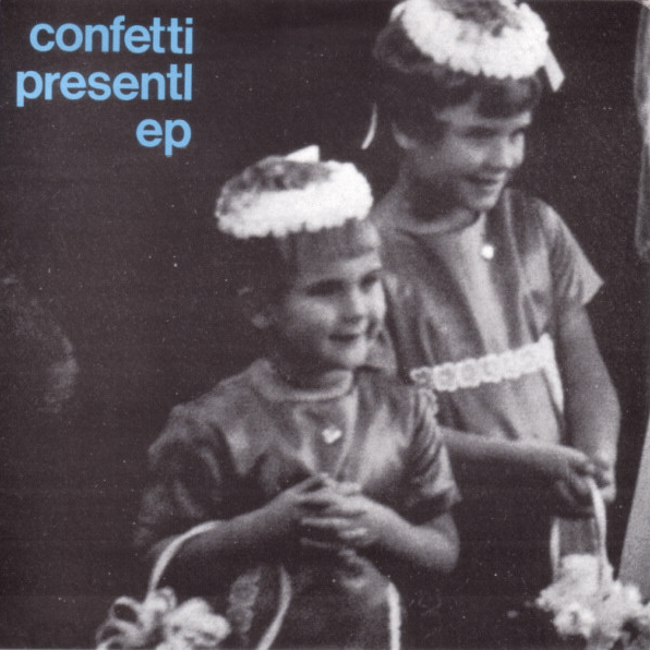 Confetti - Presentl EP 7"