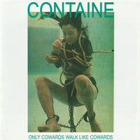 Containe - Only Cowards Walk Like Cowards cd