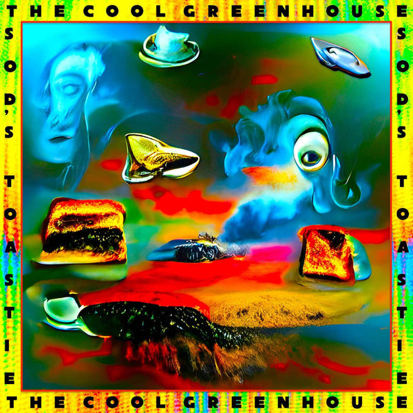 Cool Greenhouse - Sod’s Toastie cd/lp