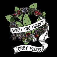 Corey Flood - Wish You Hadn't EP cs