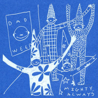 Dadweed - Mighty, Always 7"