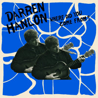Hanlon, Darren - Where Did You Come From? dbl cd