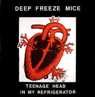 Deep Freeze Mice - Teenage Head In My Refrigerator cd