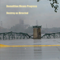 Demolition Means Progress - Destroy As Directed EP cd