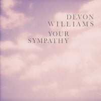 Williams, Devon - Your Sympathy 7"