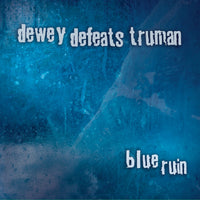 Dewey Defeats Truman - Blue Ruin 7"