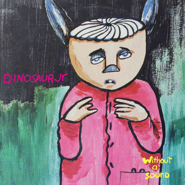 Dinosaur Jr - Without A Sound (expanded edition) dbl cd/dbl lp
