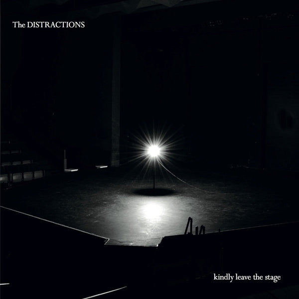 Distractions - Kindly Leave The Stage cd/lp