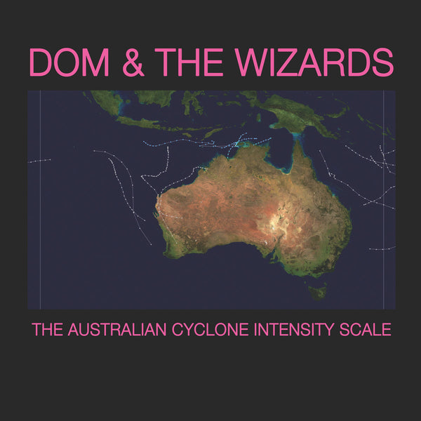 Dom & The Wizards - The Australian Cyclone Intensity Scale cd/lp