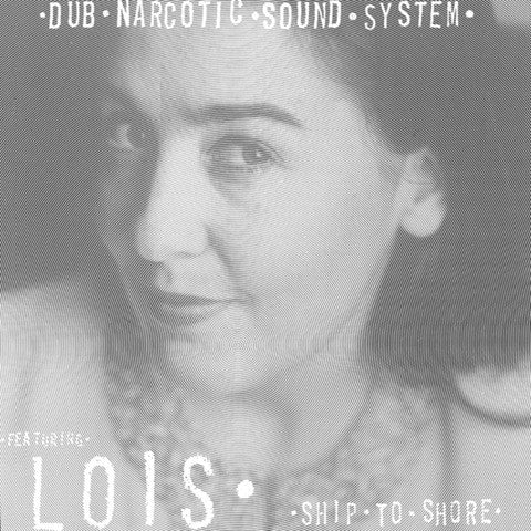 Dub Narcotic Sound System (feat. Lois) - Ship To Shore EP cdep