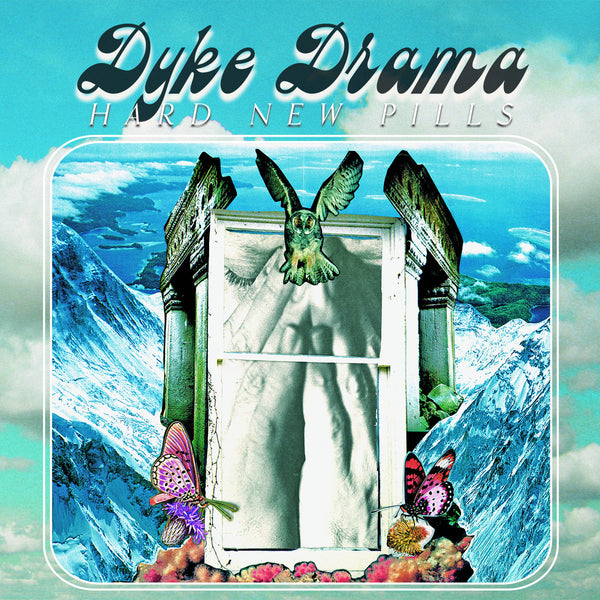 Dyke Drama - Hard New Pills EP lp