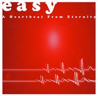 Easy - A Heartbeat From Eternity cd/lp