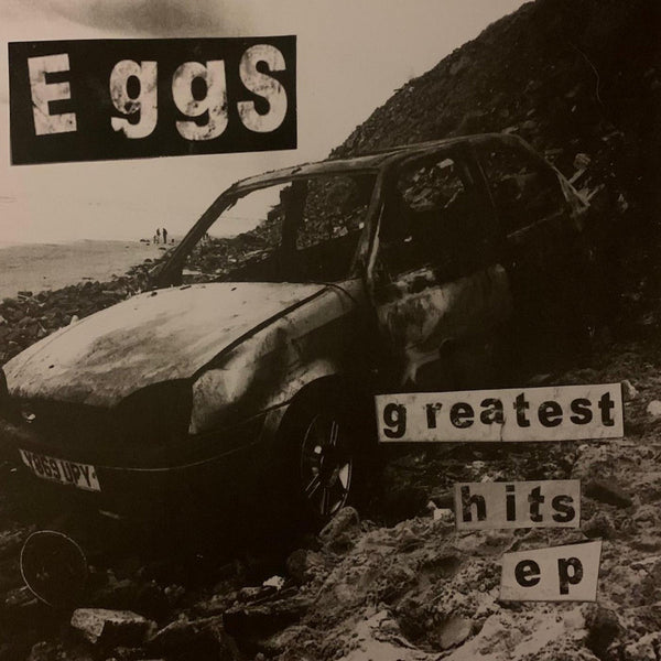 Eggs - Greatest Hits EP 7"