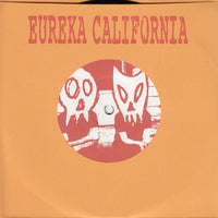 Eureka California - Wigwam 7"
