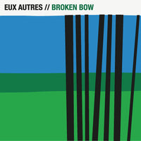 Eux Autres - Broken Bow cd/lp