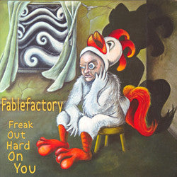 Fablefactory - Freak Out Hard On You cd/lp