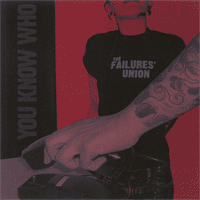 Failures' Union - You Know Who cd