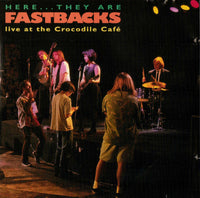 Fastbacks - Here… They Are - Live At The Crocodile Café cd/10"