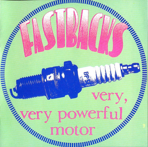 Fastbacks - Very, Very Powerful Motor cd