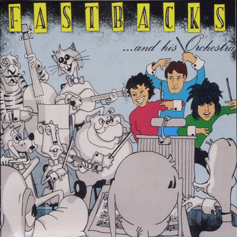 Fastbacks - …And His Orchestra cd