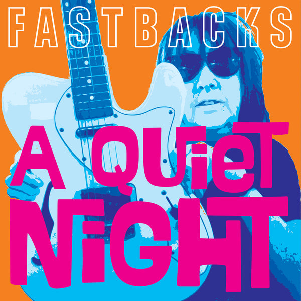 Fastbacks - A Quiet Night 7"