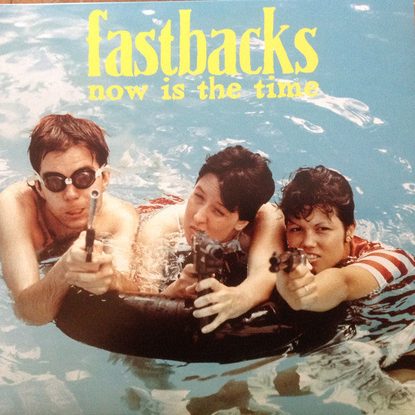 Fastbacks - Now Is The Time dbl lp