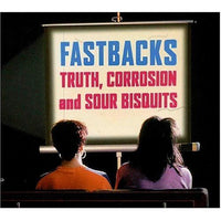 Fastbacks - Truth, Corrosion And Sour Bisquits cd