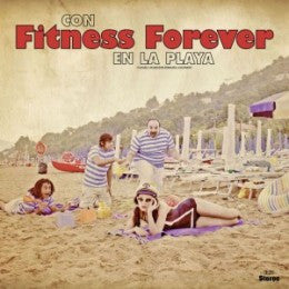 Fitness Forever - Con Fitness Forever En La Playa 7"