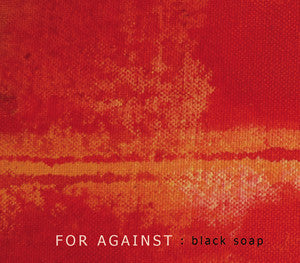 For Against - Black Soap EP cdep