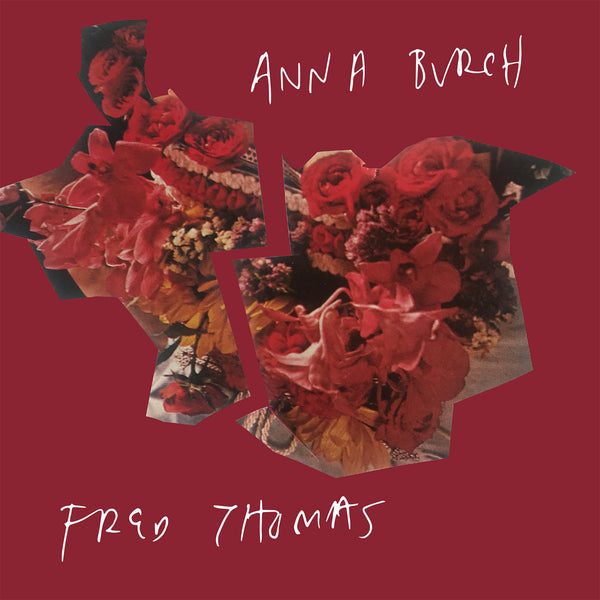 Thomas, Fred / Anna Burch - split 7"