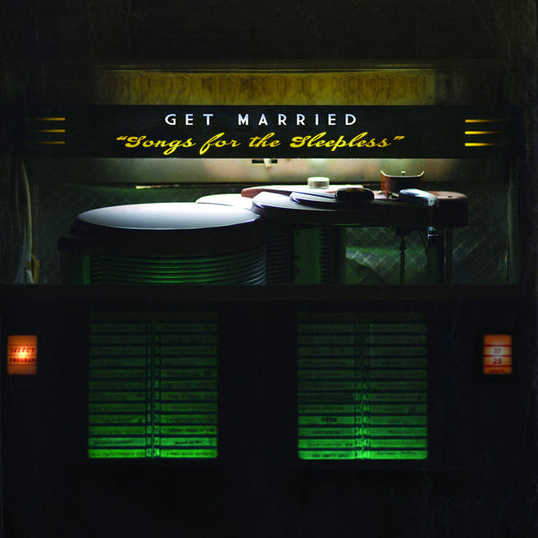 Get Married - Songs For The Sleepless lp