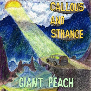 Giant Peach - Callous And Strange 7"