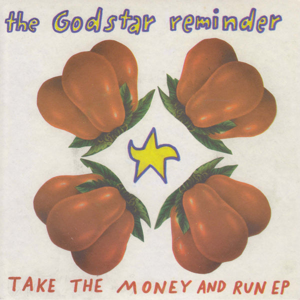 Godstar Reminder - Take The Money And Run EP 7"