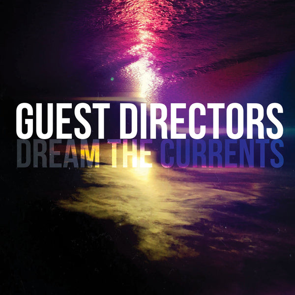 Guest Directors - Dream The Currents EP cdep