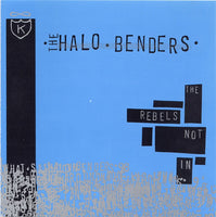 Halo Benders - The Rebels Not In cd/lp