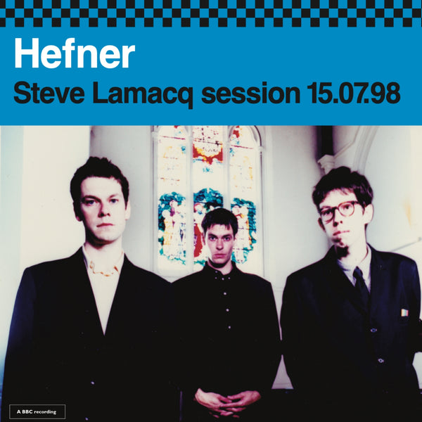 Hefner - Steve Lamacq session 15.07.98 dbl 7"