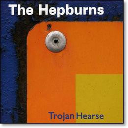 Hepburns - Trojan Hearse cd