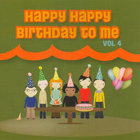 Various - Happy Happy Birthday To Me Vol. 4 cd