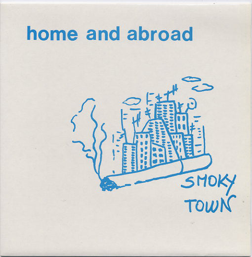Home And Abroad - Smoky Town 7"