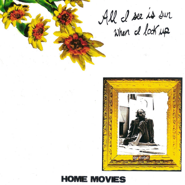 Home Movies - All I See Is Sun When I Look Up cd
