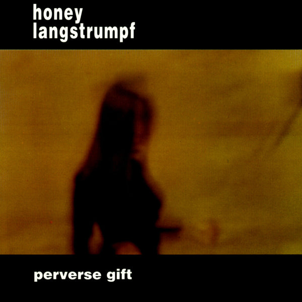 Honey Langstrumpf - Perverse Gift EP 7"