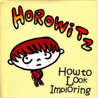 Horowitz - How To Look Imploring 7"