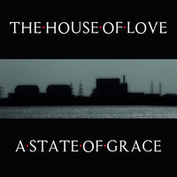 House Of Love - A State Of Grace cd/dbl 10"