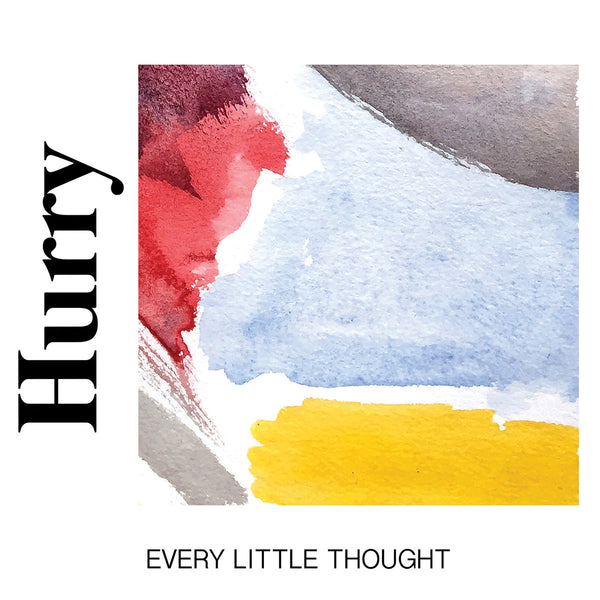 Hurry - Every Little Thought cd/lp