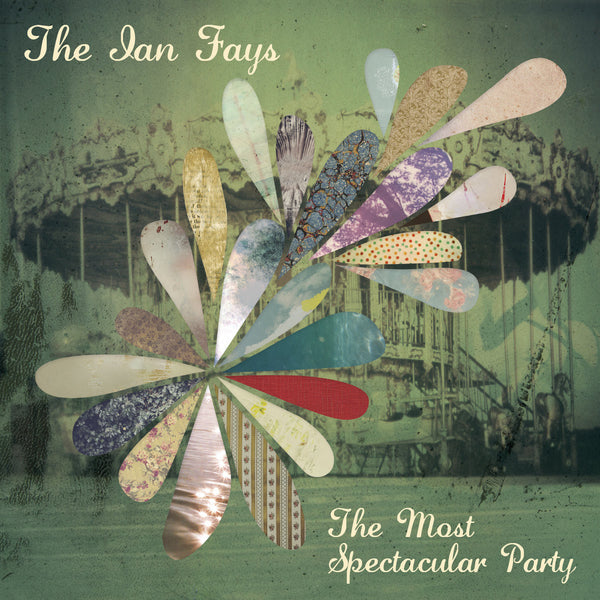 Ian Fays - The Most Spectacular Party cd/lp
