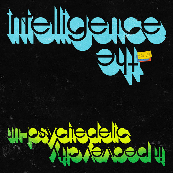 Intelligence - Un-Psychedelic In Peavey City lp